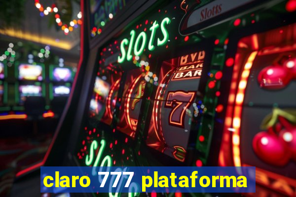 claro 777 plataforma